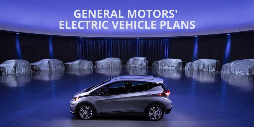 General Motors' Electric Vehicle Plans