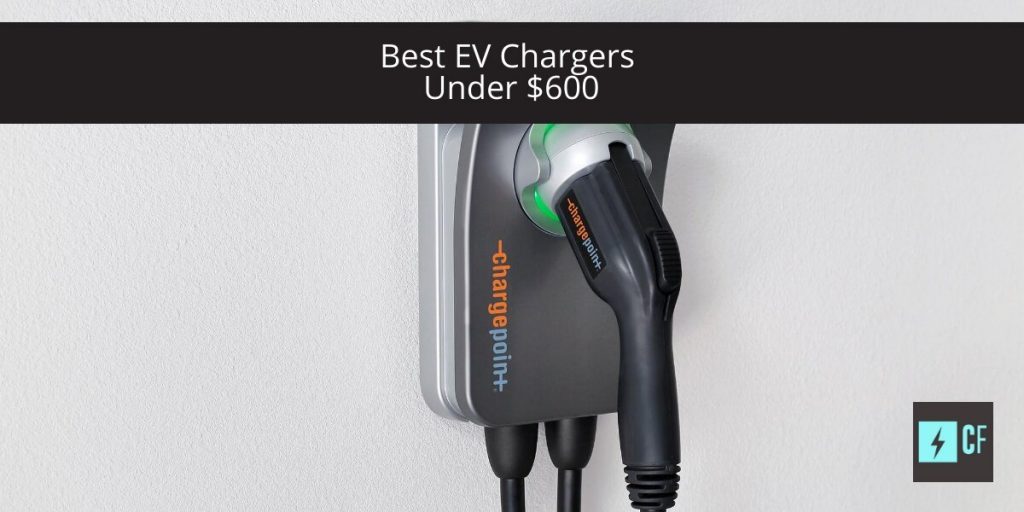 Best Electric Vehicle Chargers Under $600