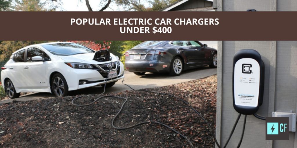 Popular Electric Car Chargers Under $400